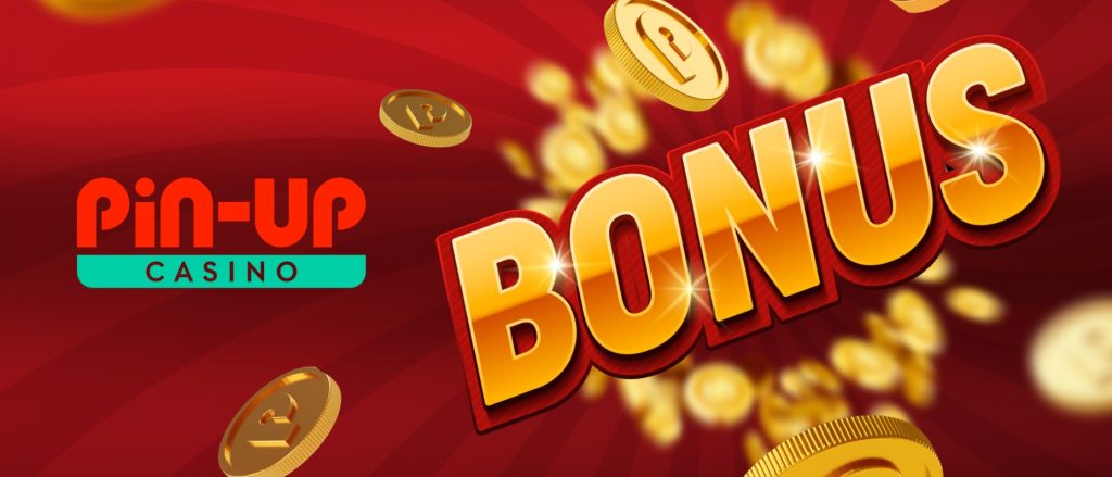 Bonus Pin Up Casino